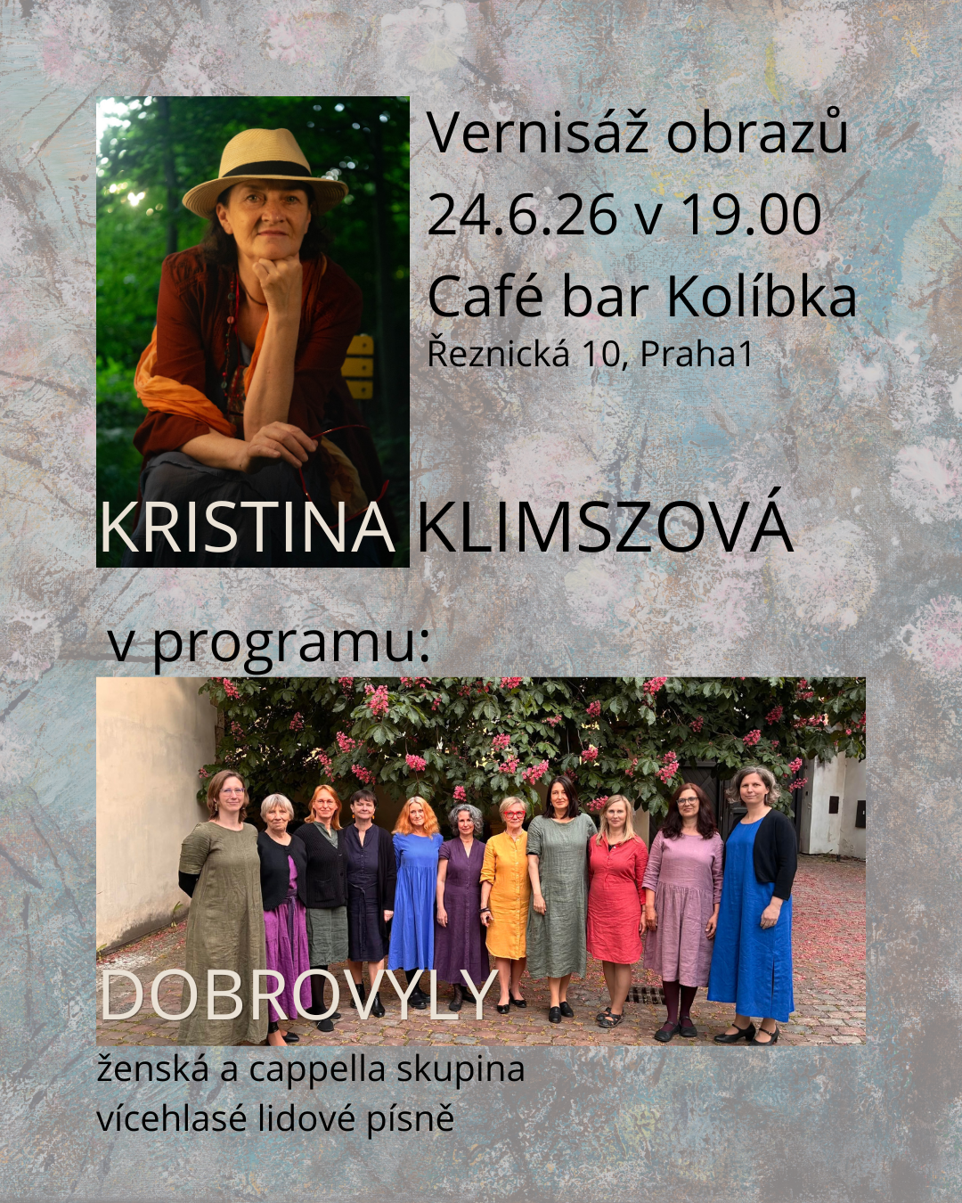 VERNISÁŽ V KOLÍBCE NAVŠTÍVÍ DOBROVYLY